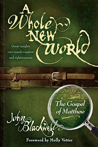 A Whole Ne World The Gospel of Matthe [Paperback]