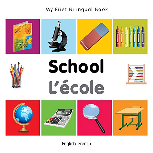 My First Bilingual BookSchool (EnglishFrench) [Board book]