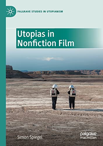 Utopias in Nonfiction Film [Paperback]