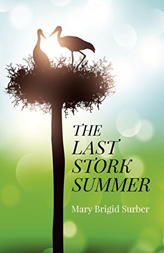 The Last Stork Summer [Paperback]