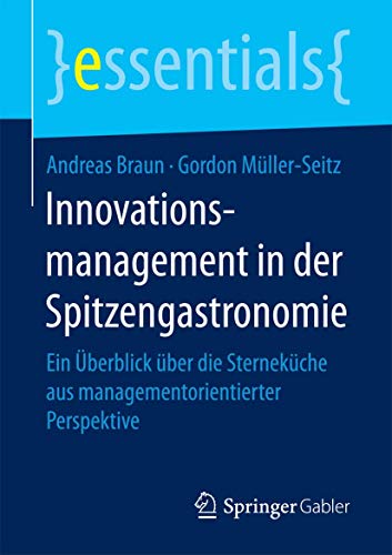 Innovationsmanagement in der Spitzengastronomie: Ein berblick ber die Sternek [Paperback]