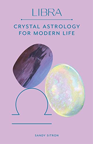 Libra: Crystal Astrology for Modern Life [Hardcover]