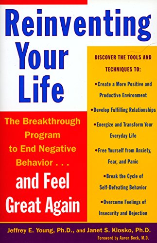 Reinventing Your Life: The Breakthough Program to End Negative Behavior...and Fe [Paperback]