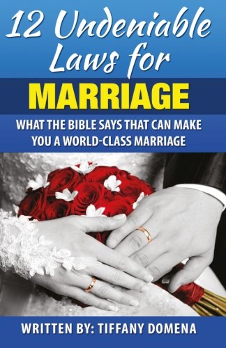 12 Undeniable Las For Marriage What The Bible Says That Can Make You A World-C [Paperback]