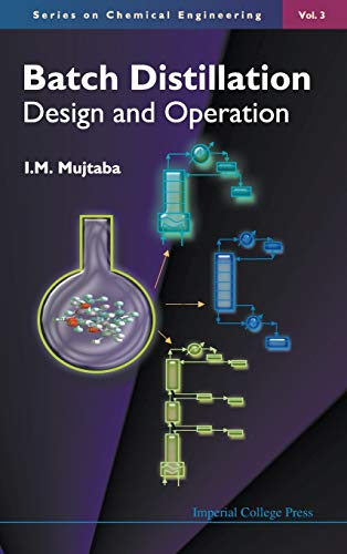 Batch Distillation Design And Operation (series On Chemical Engineering  Vol.  [Hardcover]