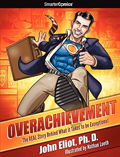 Overachievement from SmarterComics The Real Story Behind What it Takes to be Ex [Paperback]