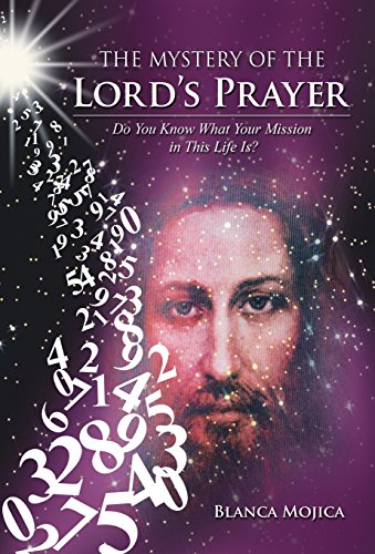 The Mystery Of The Lord's Prayer Do You Kno What Your Mission In This Life Is [Hardcover]