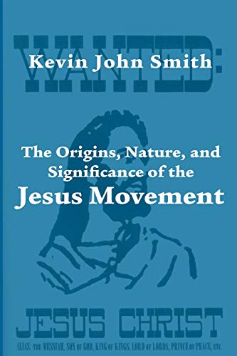 The Origins, Nature, And Significance Of The Jesus Movement As A Revitalization  [Paperback]