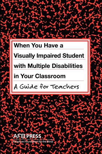 When You Have A Student With Visual And Multiple Disabilities In Your Classroom [Paperback]