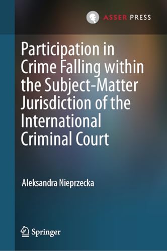 Participation in Crime Falling within the Subject-Matter Jurisdiction of the Int [Hardcover]