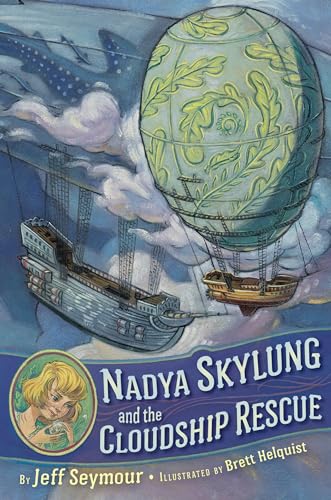 Nadya Skylung and the Cloudship Rescue [Paperback]