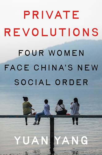 Private Revolutions: Four Women Face China's New Social Order [Hardcover]