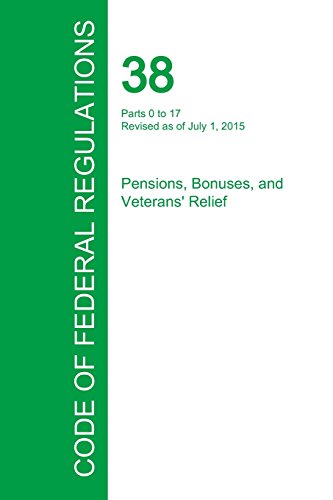 Code Of Federal Regulations Title 38, Volume 1, July 1, 2015 [Paperback]