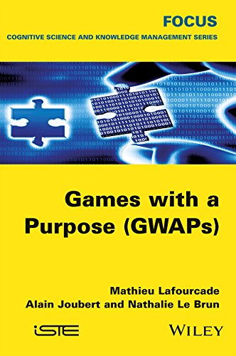 Games ith a Purpose (GWAPS) [Hardcover]