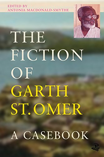 The Fiction of Garth St Omer: A Casebook [Paperback]