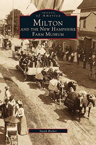 Milton and the Ne Hampshire Farm Museum [Hardcover]