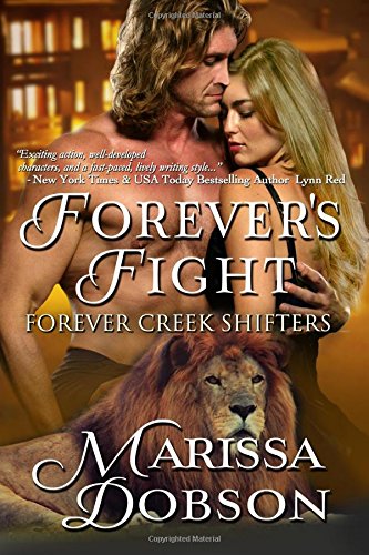 Forever's Fight (forever Creek Shifters) (volume 1) [Paperback]