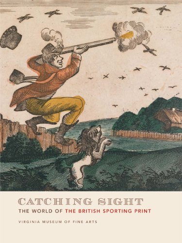 Catching Sight: The World of the British Sporting Print [Paperback]