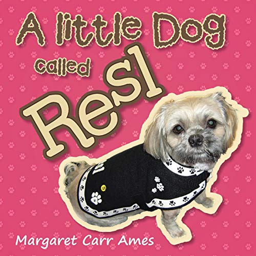 A Little Dog Called Resl [Paperback]