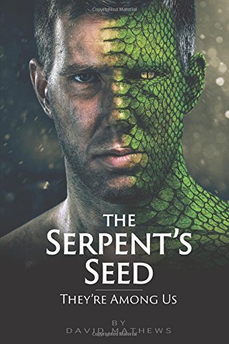 The Serpent's Seed They're Among Us [Paperback]