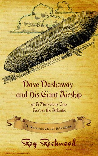 Dave Dashaay And His Giant Airship A Workman Classic Schoolbook [Hardcover]