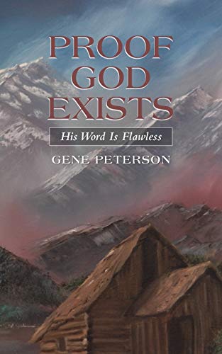 Proof God Exists His Word Is Flaless [Paperback]