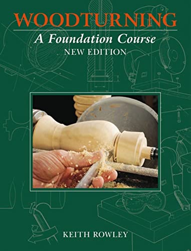 Woodturning: A Foundation Course [Paperback]