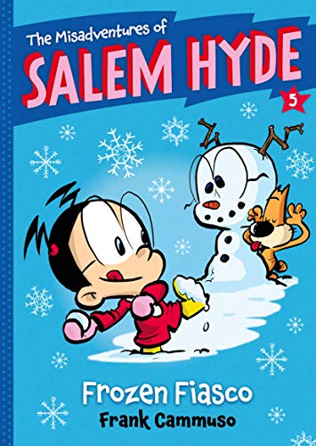 Frozen Fiasco (The Misadventures of Salem Hyde Book Five): Book Five: Frozen Fia [Hardcover]