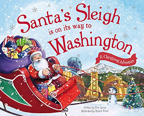 Santa's Sleigh Is on Its Way to Washington: A Christmas Adventure [Hardcover]