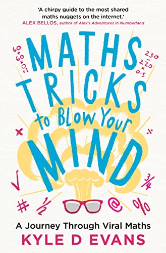 Maths Tricks to Blow Your Mind: A Journey Through Viral Maths [Hardcover]