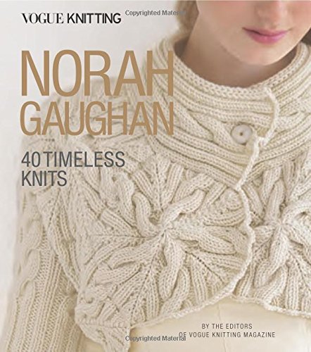 Vogue® Knitting: Norah Gaughan: 40 Timeless Knits [Hardcover]