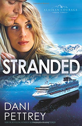 Stranded (alaskan Courage, Book 3) [Paperback]