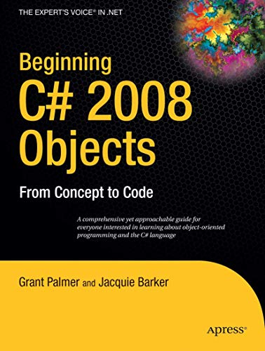 Beginning C 2008 Objects From Concept to Code [Paperback]