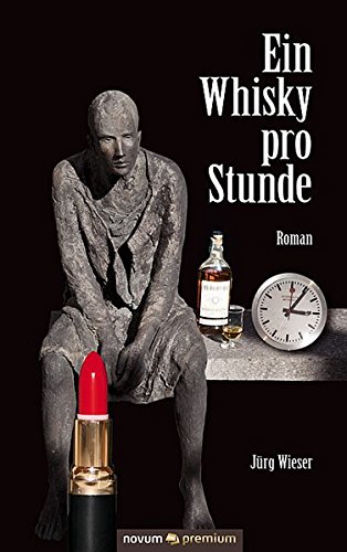 Ein Whisky Pro Stunde (german Edition) [Hardcover]