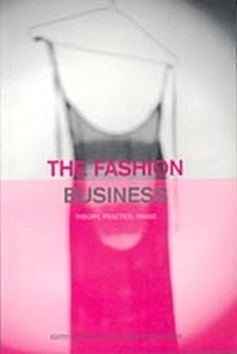 The Fashion Business Theory, Practice, Image [Paperback]