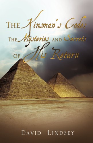 The Kinsman's Code The Mysteries And Secrets Of His Return [Paperback]