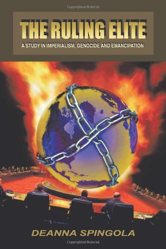 The Ruling Elite A Study In Imperialism, Genocide And Emancipation [Paperback]