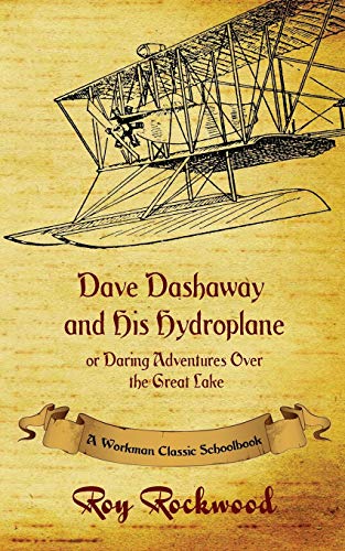 Dave Dashaay And His Hydroplane A Workman Classic Schoolbook [Paperback]