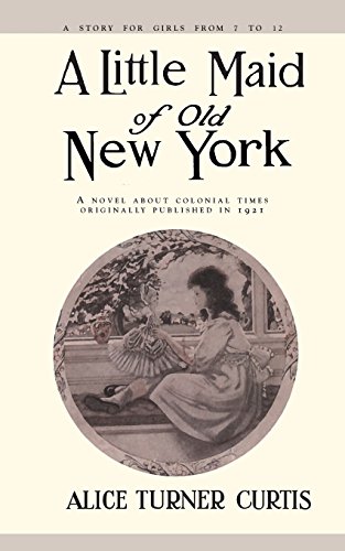 Little Maid of Old New York [Paperback]