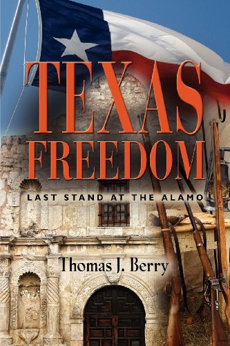 Texas Freedom  Last Stand at the Alamo [Paperback]