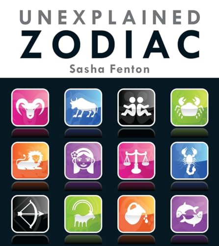 Unexplained Zodiac: The Inside Story to Your Sign [Paperback]