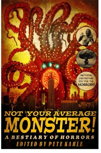 Not Your Average Monster A Bestiary Of Horrors [Paperback]