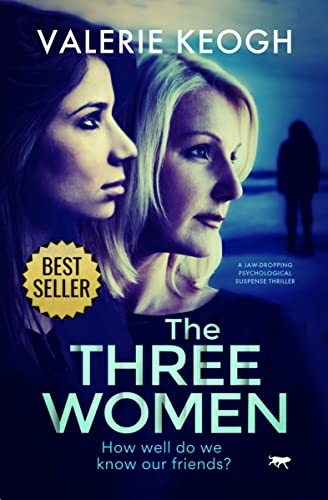 The Three Women A Ja-Dropping Psychological Suspense Thriller [Paperback]