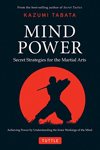 Mind Power: Secret Strategies for the Martial Arts (Achieving Power by Understan [Hardcover]