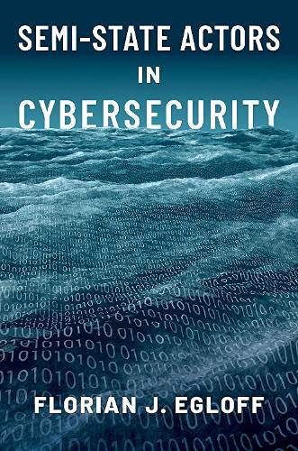 Semi-State Actors in Cybersecurity [Paperback]