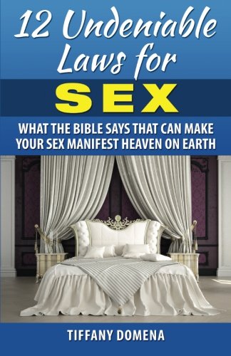 12 Undeniable Las For Sex What The Bible Says That Can Make Your Sex Manifest  [Paperback]