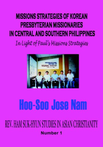 Missions Strategies of Korean Presbyterian Missionaries in Central and Southern  [Hardcover]