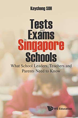 Texts And Exams In Singapore Schools What School Leaders, Teachers And Parents  [Paperback]