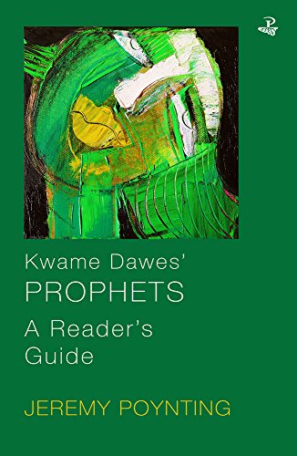 Kwame Dawes' Prophets: A Reader's Guide [Paperback]