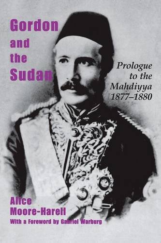 Gordon and the Sudan Prologue to the Mahdiyya 1877-1880 [Paperback]